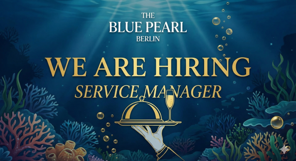 The Blue Pearl Berlin is hiring a service manager